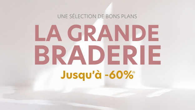 La grande braderie jusqu'à -60%