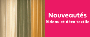 Nouveautés rideaux et déco textile