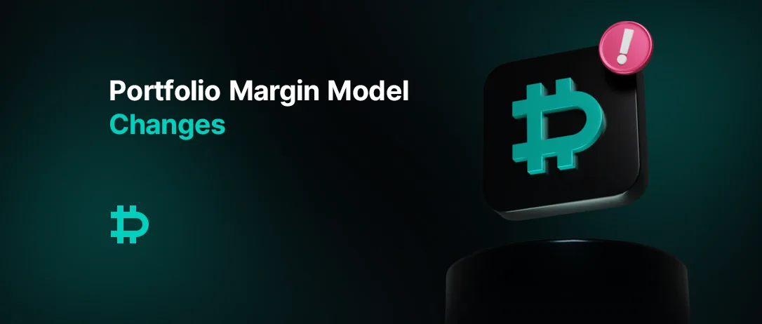 Introducing changes to Deribit’s Portfolio Margin Model