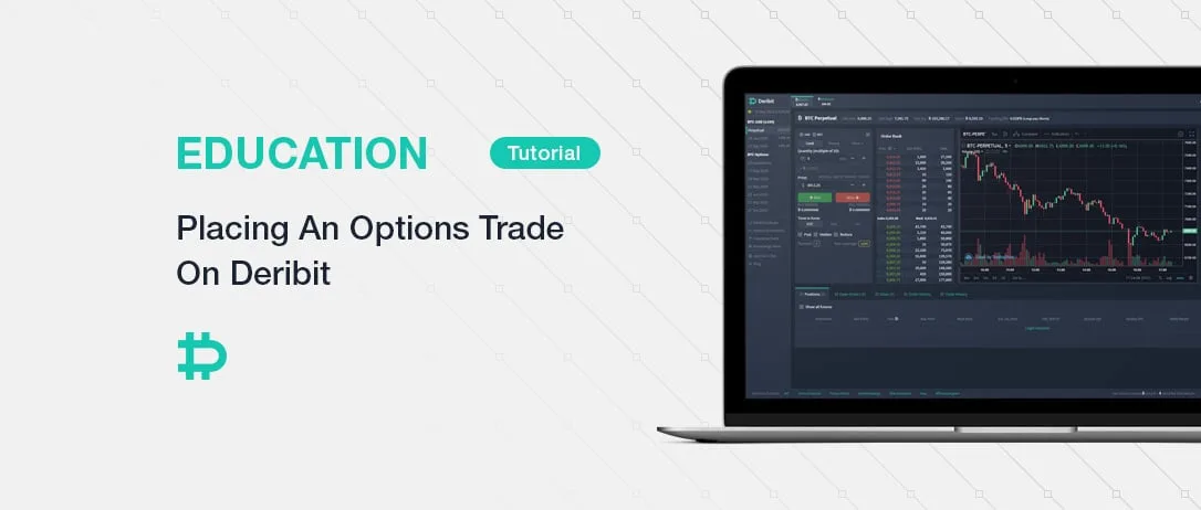 Placing An Options Trade On Deribit