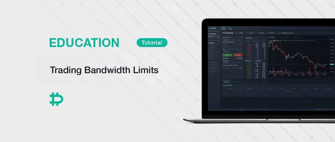 Trading Bandwidths limits