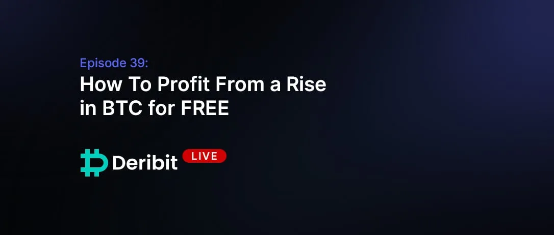 Episode 39: How To Profit From a Rise in BTC for FREE