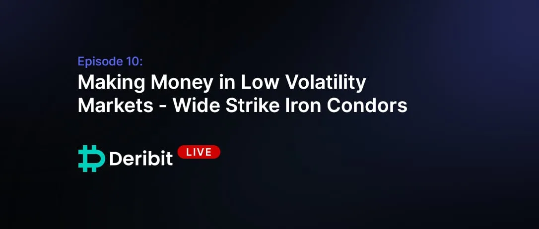 Episode 10: Making Money in Low Volatility Markets – Wide Strike Iron Condors