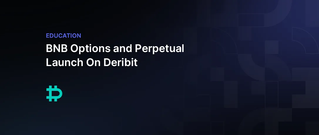 BNB Options and Perpetual Launch On Deribit