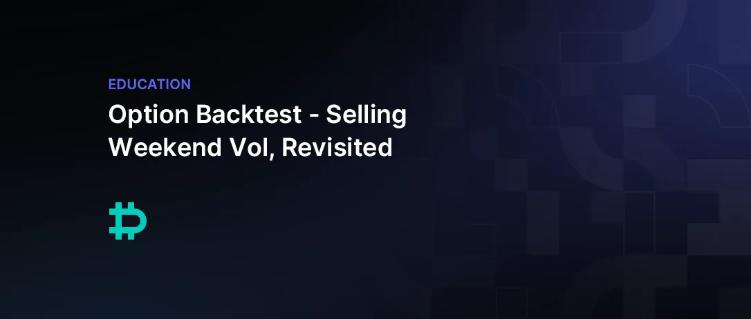 Option Backtest – Selling Weekend Vol, Revisited