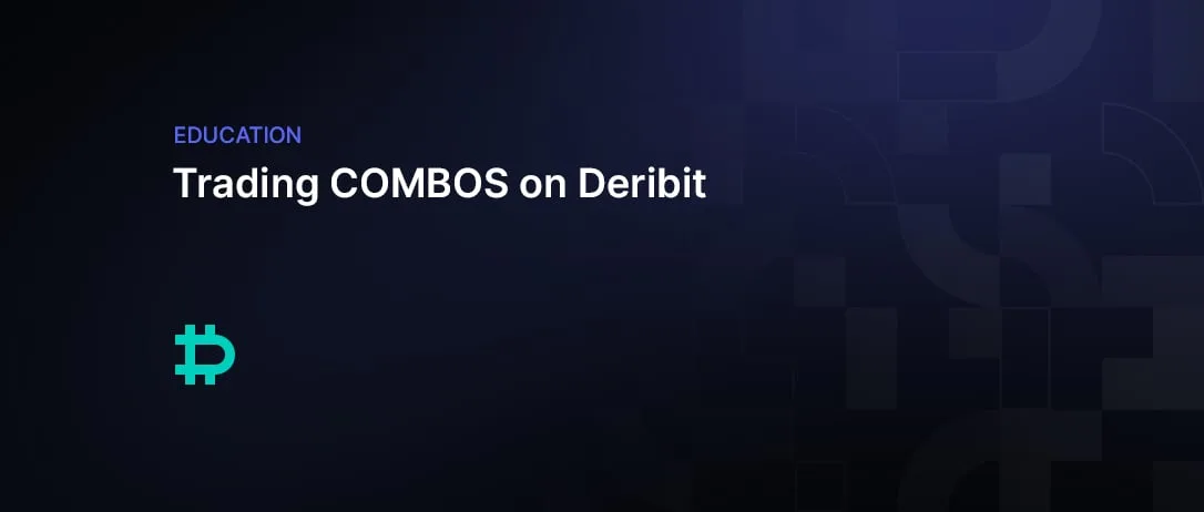 Trading COMBOS on Deribit