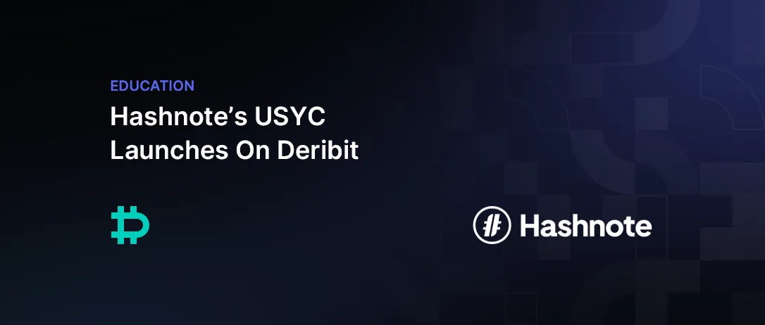 Hashnote’s USYC Launches On Deribit