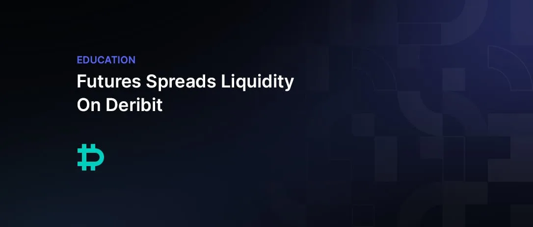 Futures Spreads Liquidity On Deribit