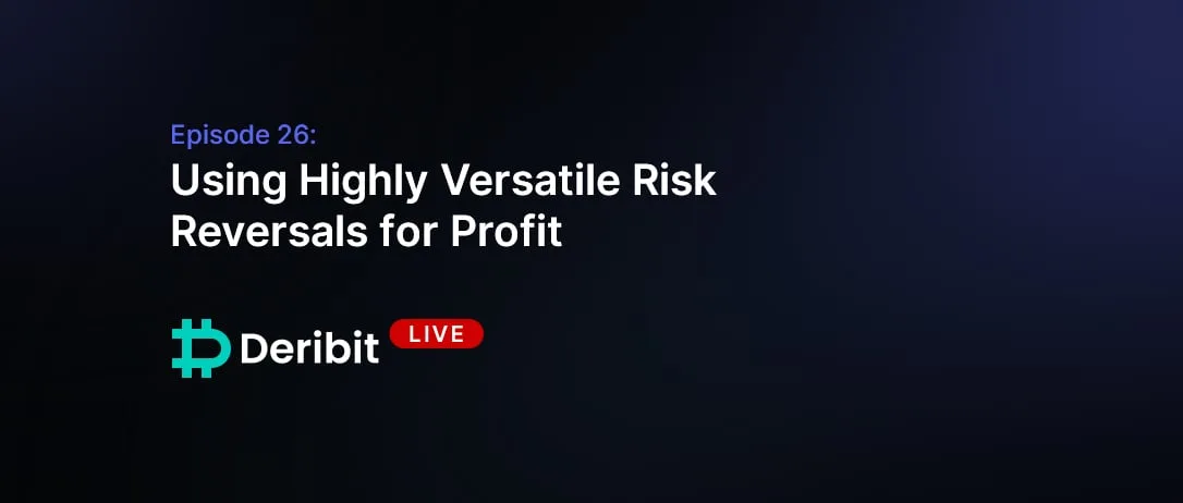 Episode 26: Using Highly Versatile Risk Reversals for Profit