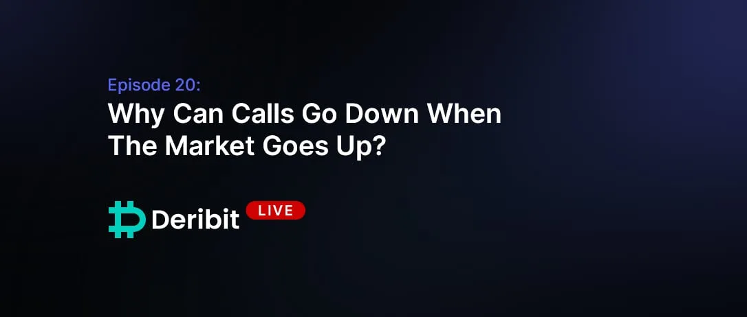 Episode 20: Why Can Calls Go Down When The Market Goes Up?