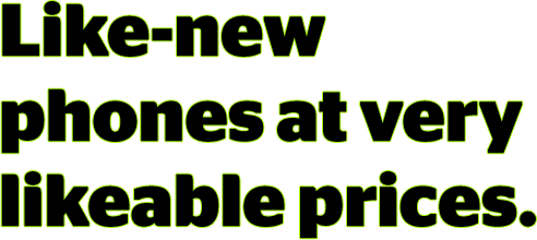 Like-new phones at very likeable prices