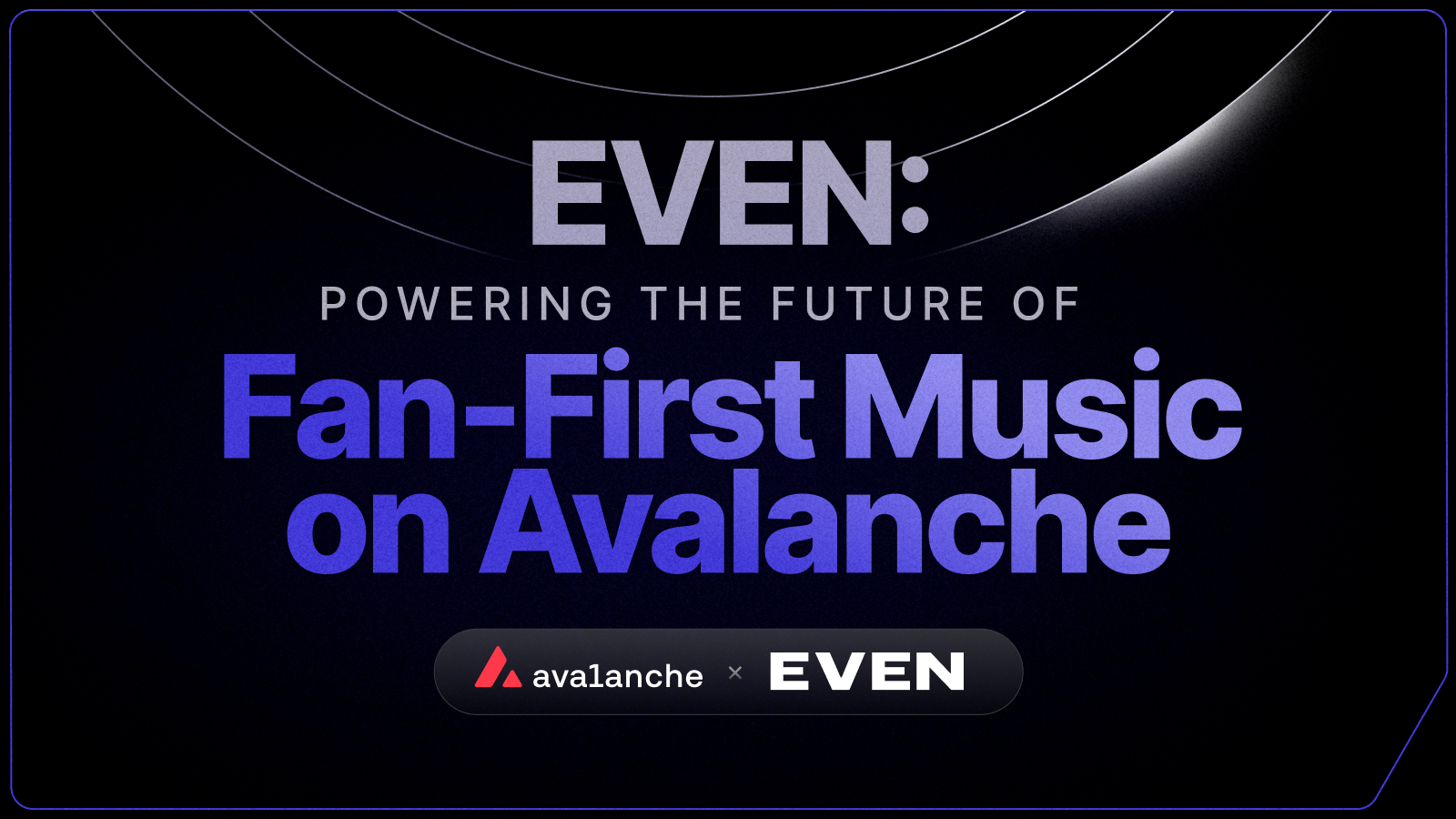 Avax.network — EVEN Moves to Avalanche to Power the Future of Fan-First Music
