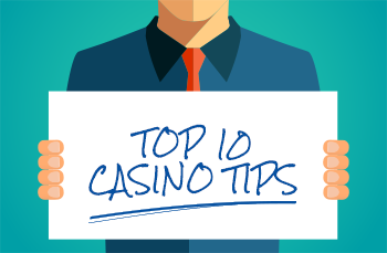 Top 10 casino tips