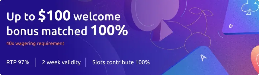 Up to $100 welcome bonus matched 100%