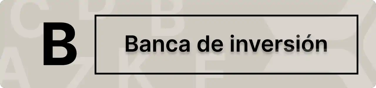 ¿Qué es banca de inversión?