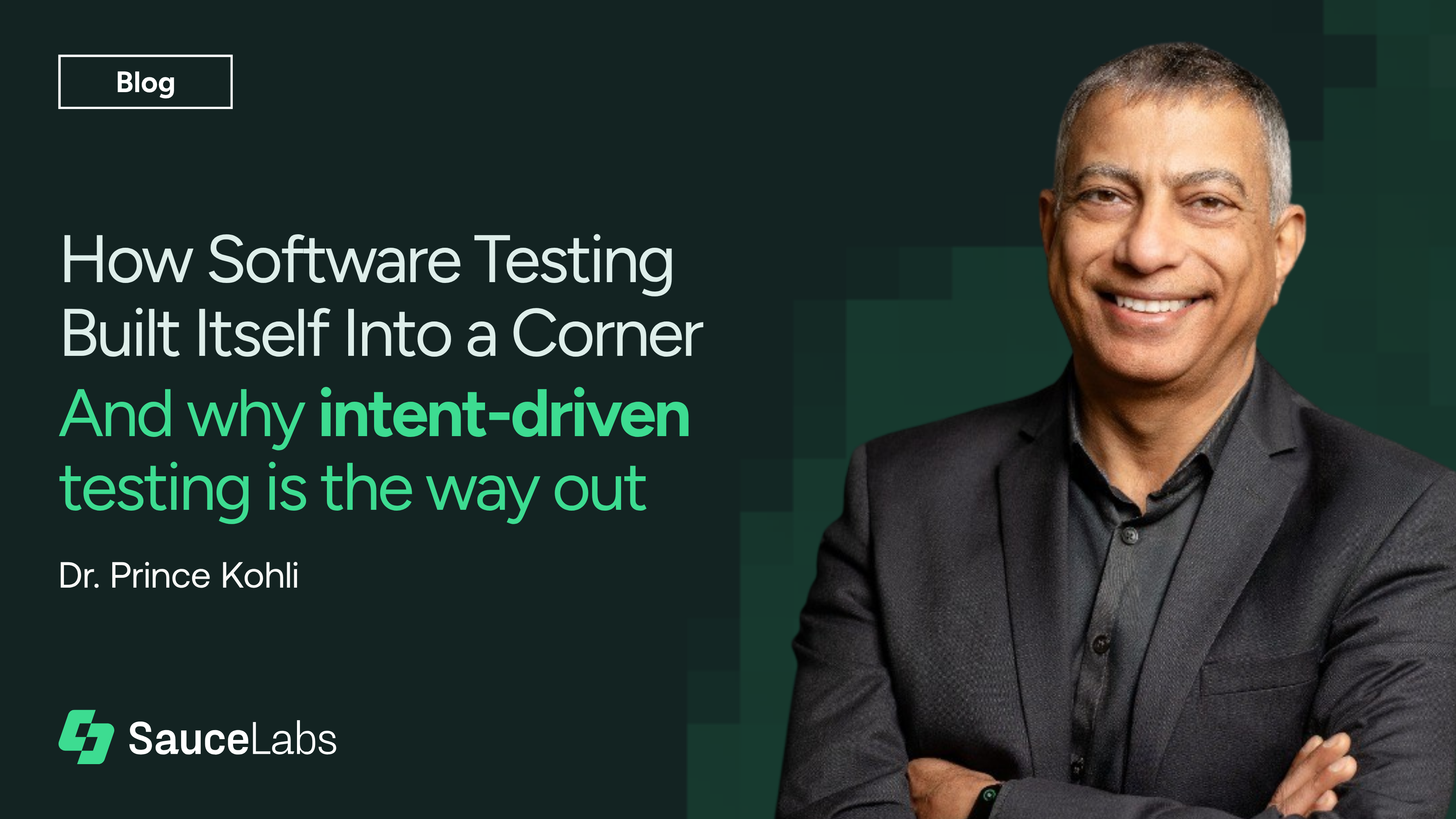 Relish Software Software Testing Built Itself Into a Corner. Intent-Driven Testing is ...
