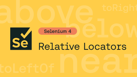Selenium 4 - Relative Locators
