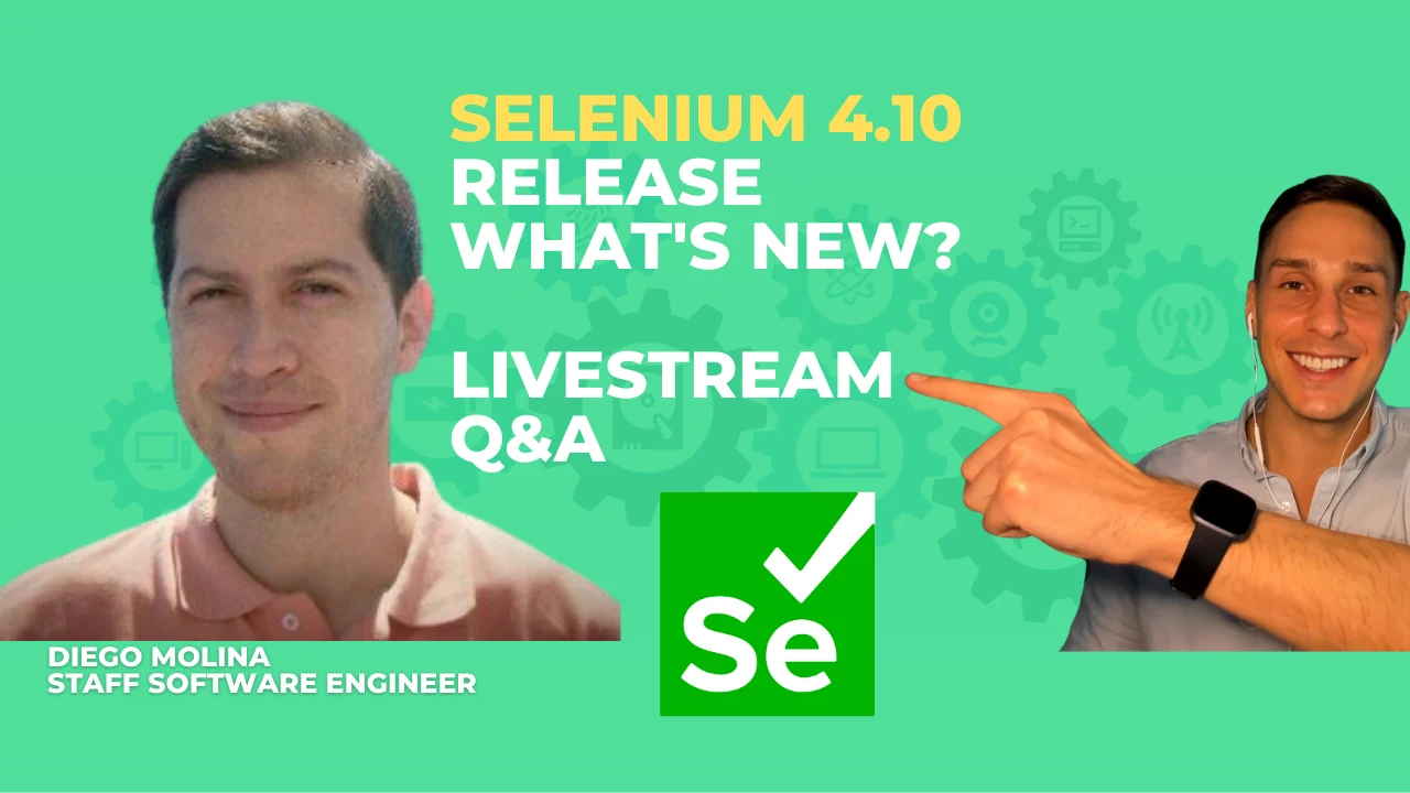 Test Automation Experience; Selenium 4.10 Q&A
