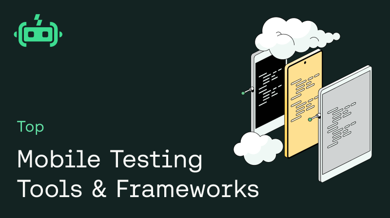 Top Mobile Testing Tools & Frameworks blog post