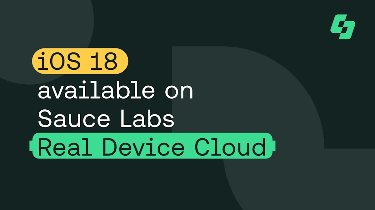 Ios Lab Test iOS 18 Today | Sauce Labs