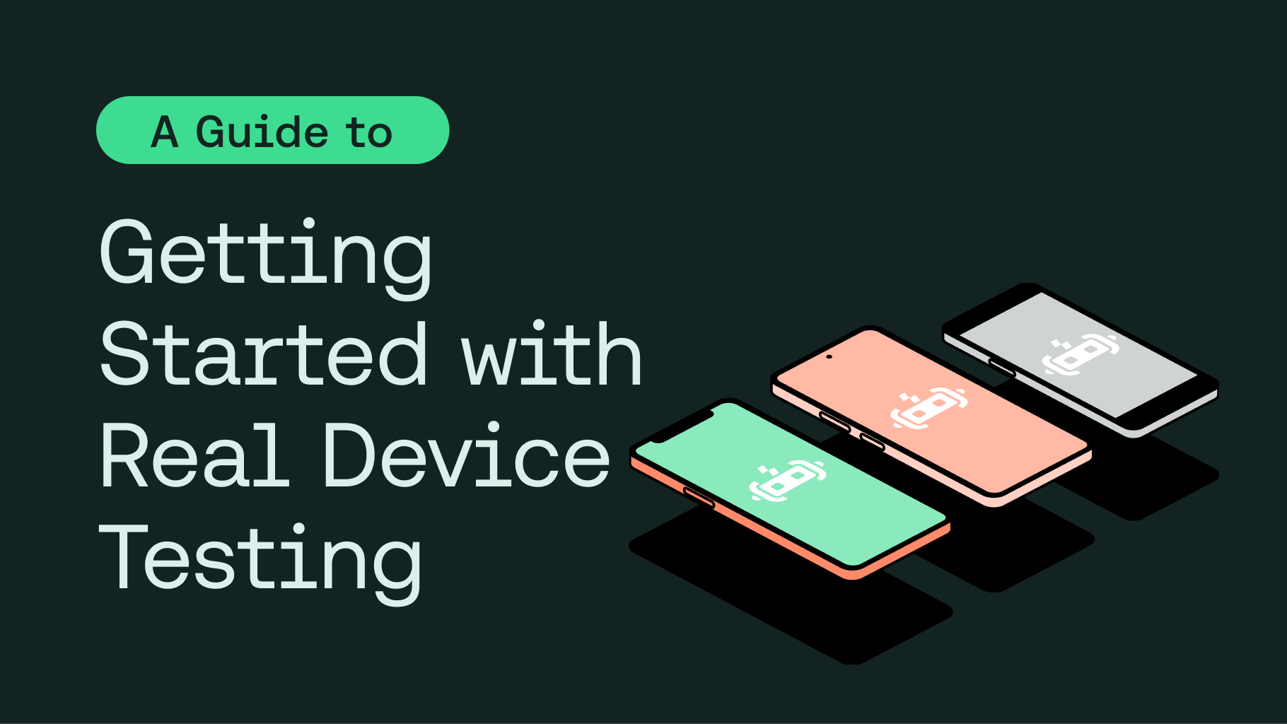 Blog - Getting Started with Real Device Testing