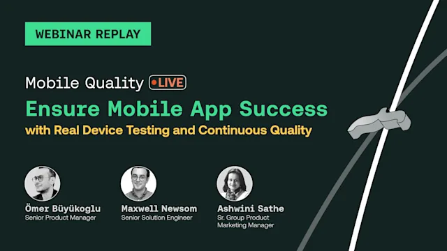 Ensure Mobile App Success with Real Device Testing and Continuous Quality