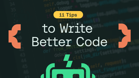 11 Tips to Write Better Code