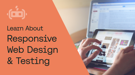 Learn About Responsive Web Design and Testing blog