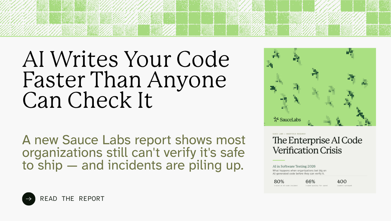 Sauce Labs blog graphic with "AI Writes Your Code Faster Than Anyone Can Check It" title and report banner titled "The Enterprise AI Code Verification Crisis" with green design and key stats.