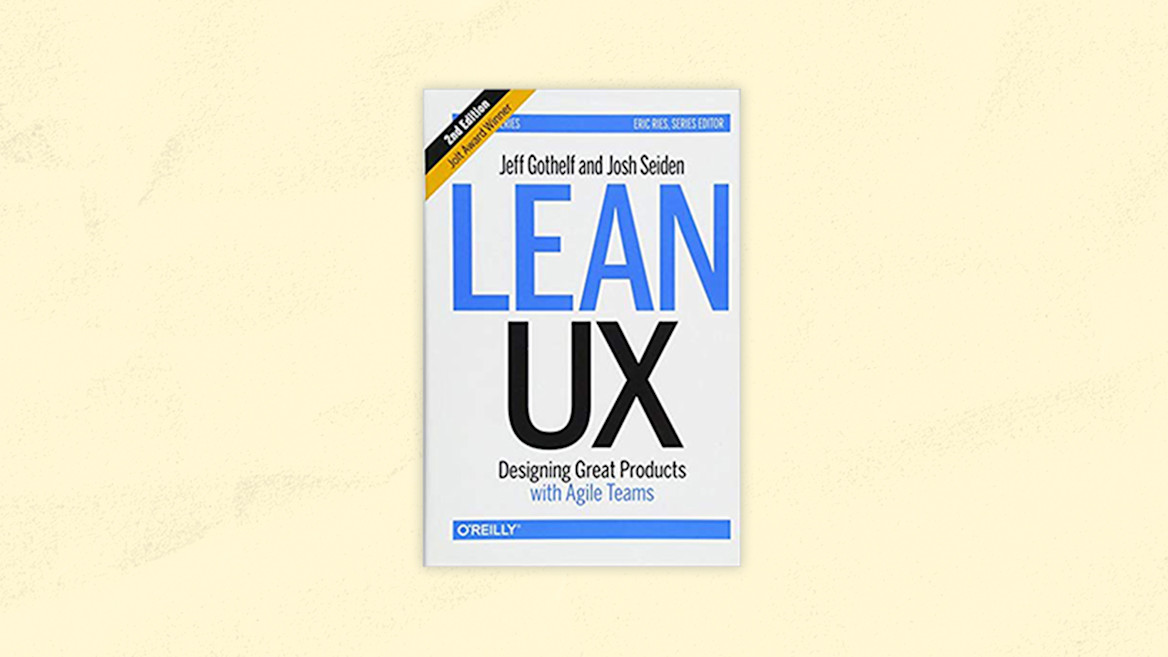 Best Product Management Books | Lean UX: Designing Great Products with Agile Teams