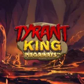 Thumbnail image of Tyrant King Megaways