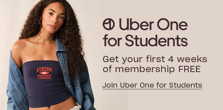 Uber One for Students 
Get your first 4 weeks of membership FREE 
Join Uber One for Students
