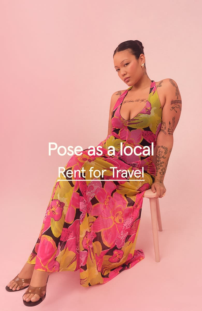 Pose as a local
Rent for Travel