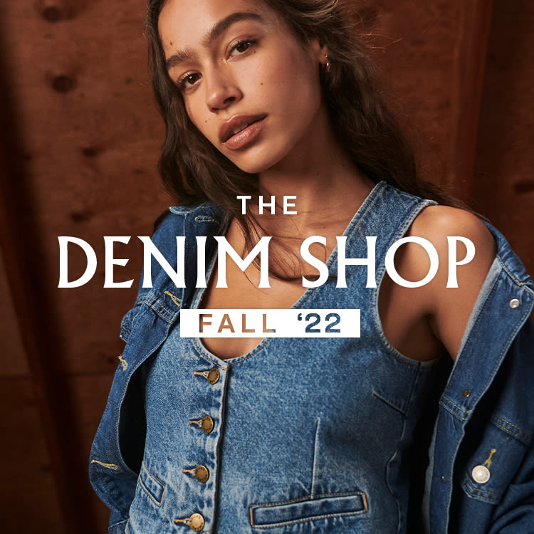 The Denim Shop
FALL ‘22