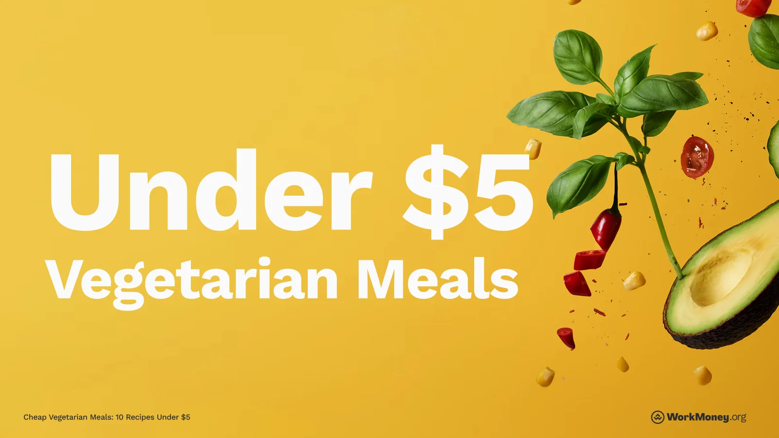 Visual showing Meals Under $5 with an avocado, rosemary and some tomato