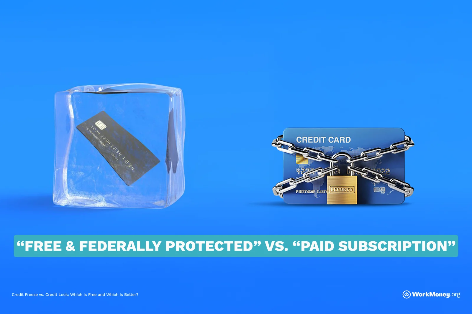 Credit card frozen in ice versus a credit card that is locked up