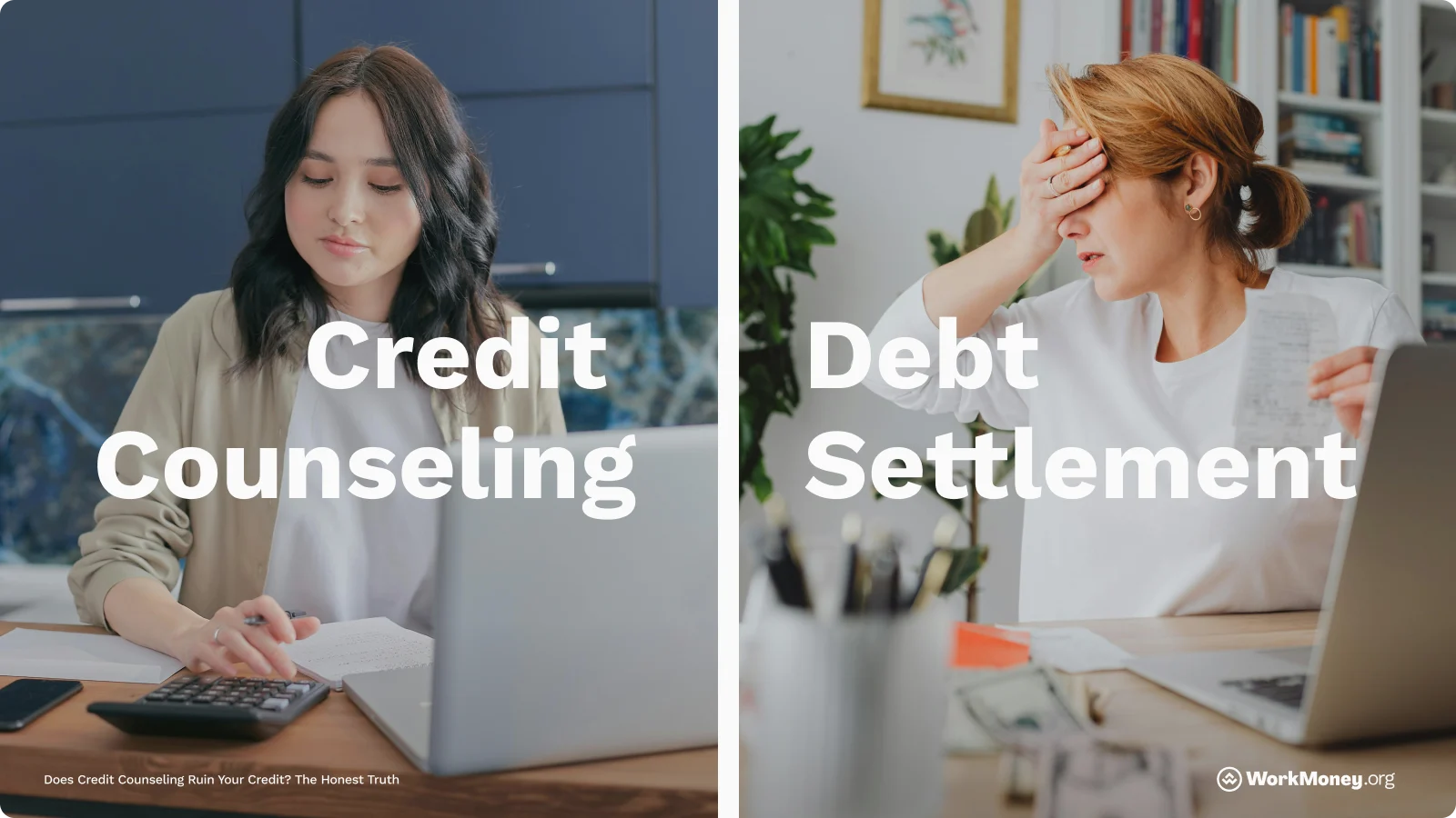 Credit counseling vs. Debt settlement - two women one looking relaxed with counseling and one looking stressed with settlement