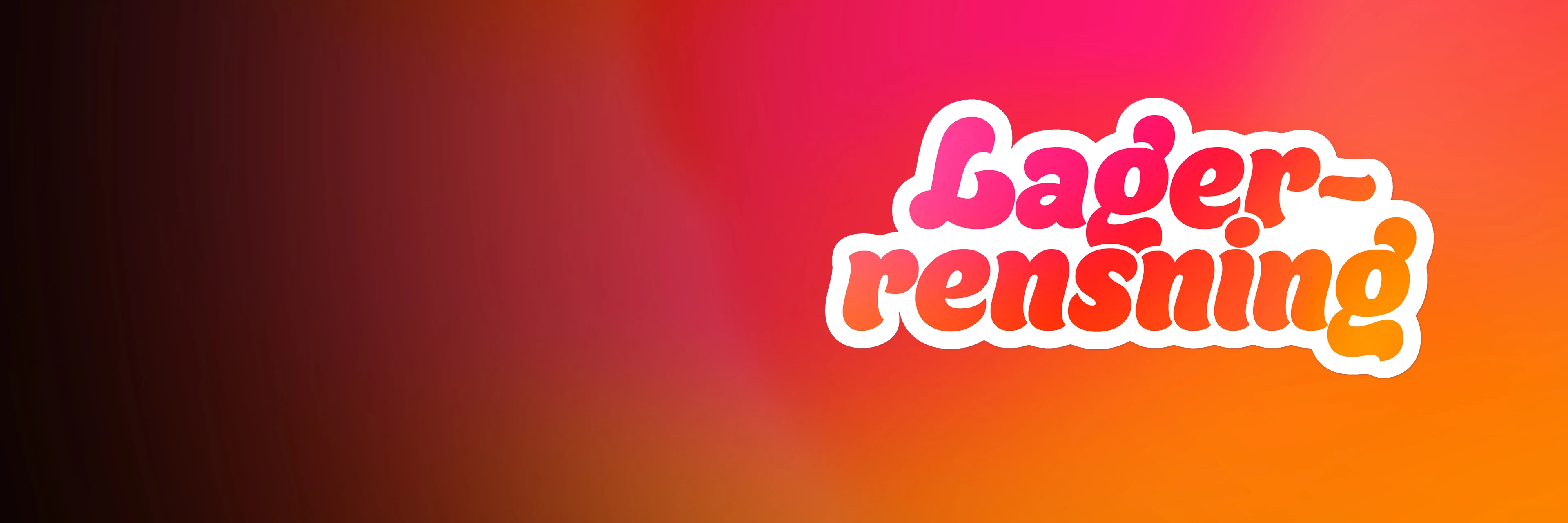 Texten "Lagerrensning" i vit och röd-orange stil på en färgglad bakgrund i rött och orange.