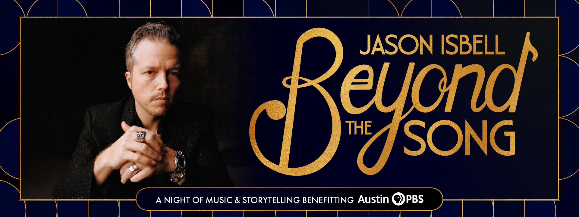 Jason Isbell: Beyond the Song. A night of music and storytelling benefiting Austin PBS.
