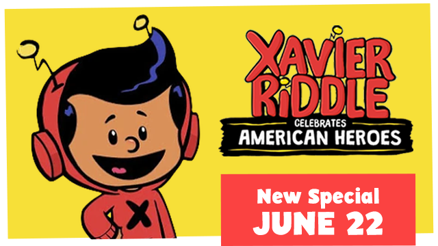 Xavier-Riddle-Celebrates-American-Heroes