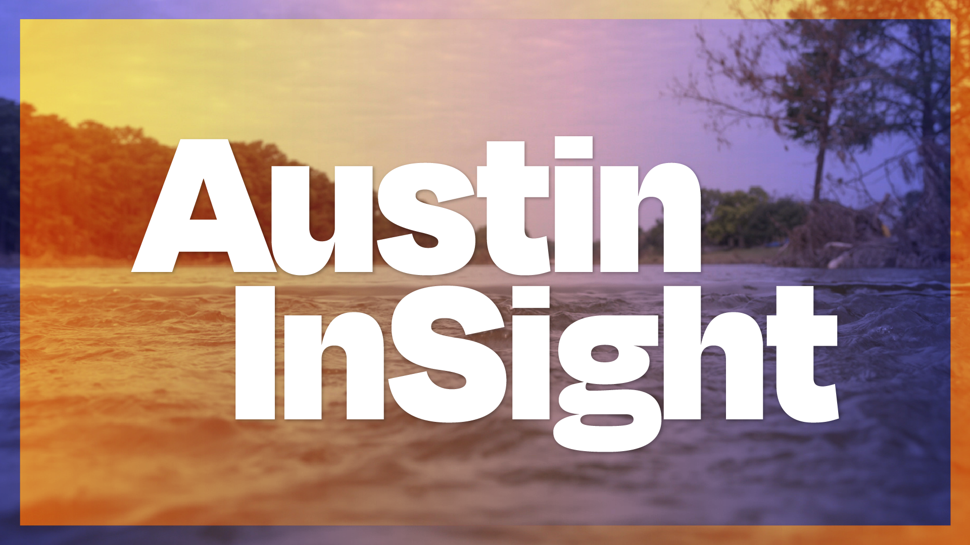 A photo of the Texas Floods with the Austin InSight logo over it.
