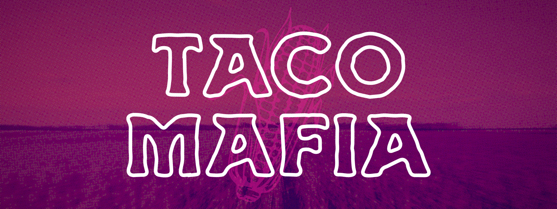 TACO MAFIA over a pink and purple background with the faded outline of a corn stalk.