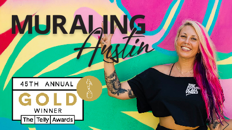 Muraling Austin 45th Annual Gold Winner at The Telly Awards