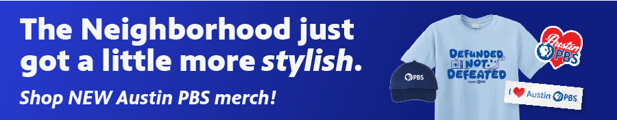 The Neighborhood just got a little more stylish. Shop new Austin PBS Merch