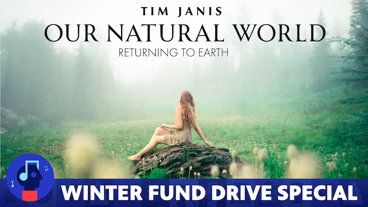 Winter Fund Drive Special: Tim Janis Our Natural World 