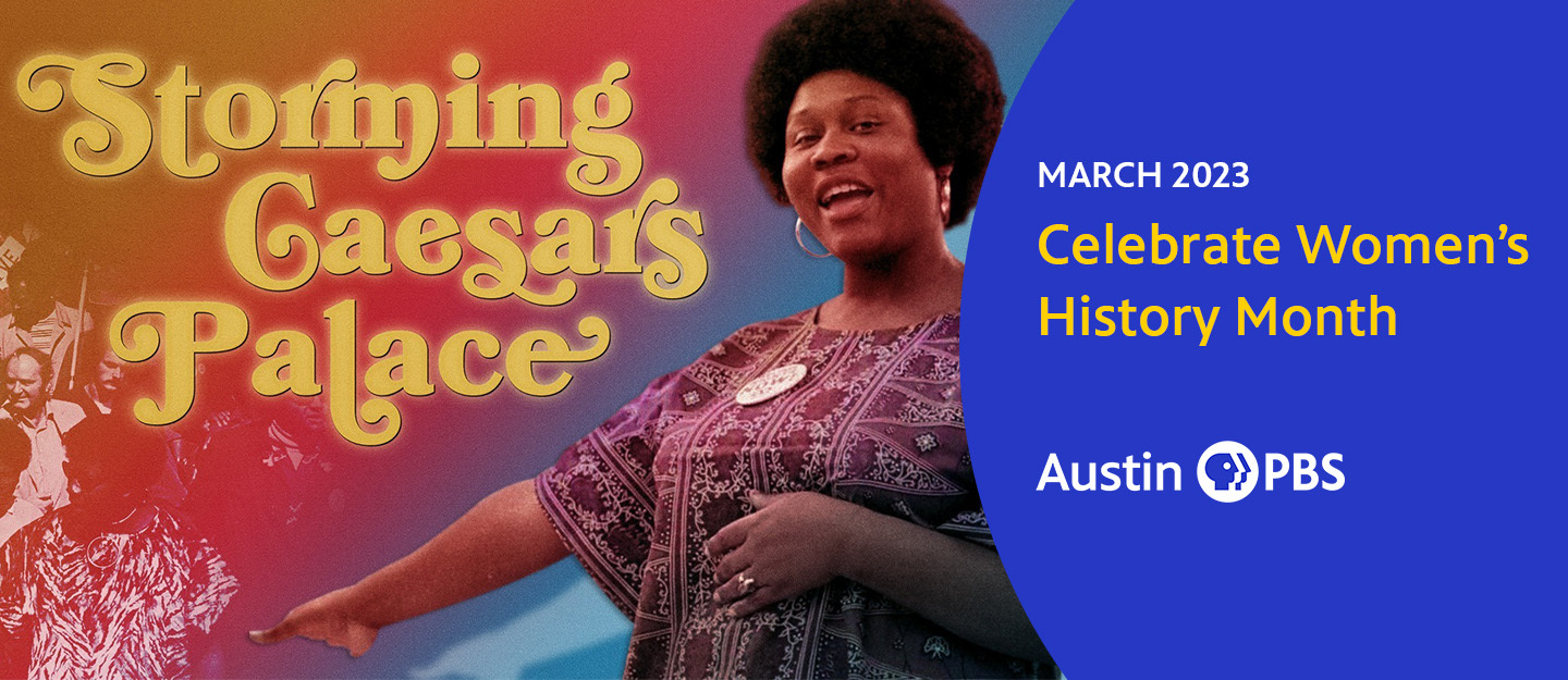 Join Austin PBS in celebrating and commemorating the vital role of women in American history. Tune in all month to watch these stories.
