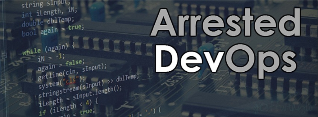 Arrested DevOps