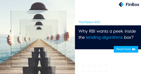 The Pattern #93: Why RBI wants a peek into the lending algorithms box?