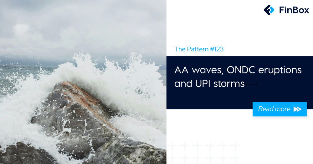 The Pattern 123: AA waves, ONDC eruptions and UPI storms