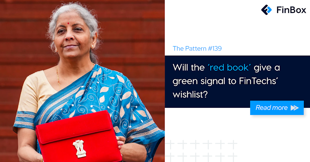 The Pattern #139: Will the ‘red book’ give a green signal to FinTechs’ wishlist? 